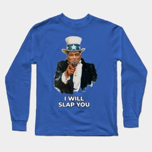 I Will slap you Long Sleeve T-Shirt